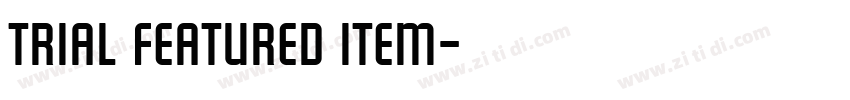 TRIAL Featured Item字体转换